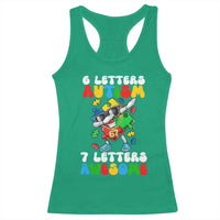 Funny 67 Autism Awareness Racerback Tank Top 6 Letters Autism 7 Letters Awesome Dabbing Puzzle