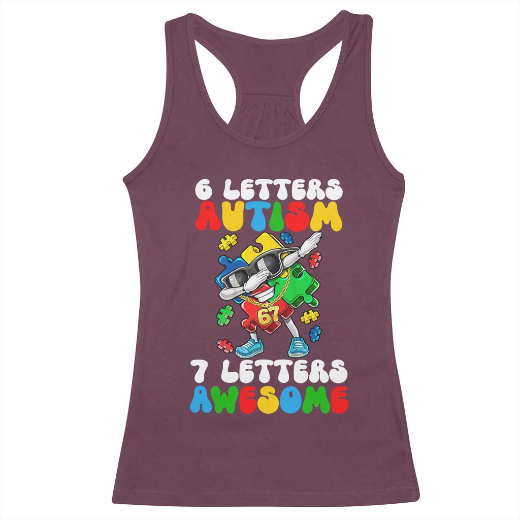 Funny 67 Autism Awareness Racerback Tank Top 6 Letters Autism 7 Letters Awesome Dabbing Puzzle
