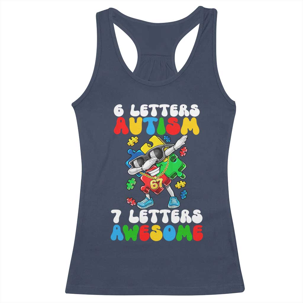 Funny 67 Autism Awareness Racerback Tank Top 6 Letters Autism 7 Letters Awesome Dabbing Puzzle