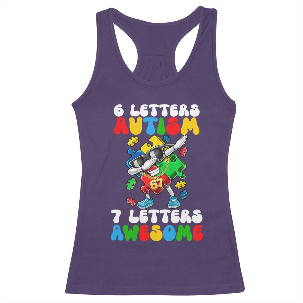 Funny 67 Autism Awareness Racerback Tank Top 6 Letters Autism 7 Letters Awesome Dabbing Puzzle