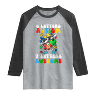 Funny 67 Autism Awareness Raglan Shirt 6 Letters Autism 7 Letters Awesome Dabbing Puzzle