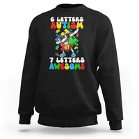 Funny 67 Autism Awareness Sweatshirt 6 Letters Autism 7 Letters Awesome Dabbing Puzzle