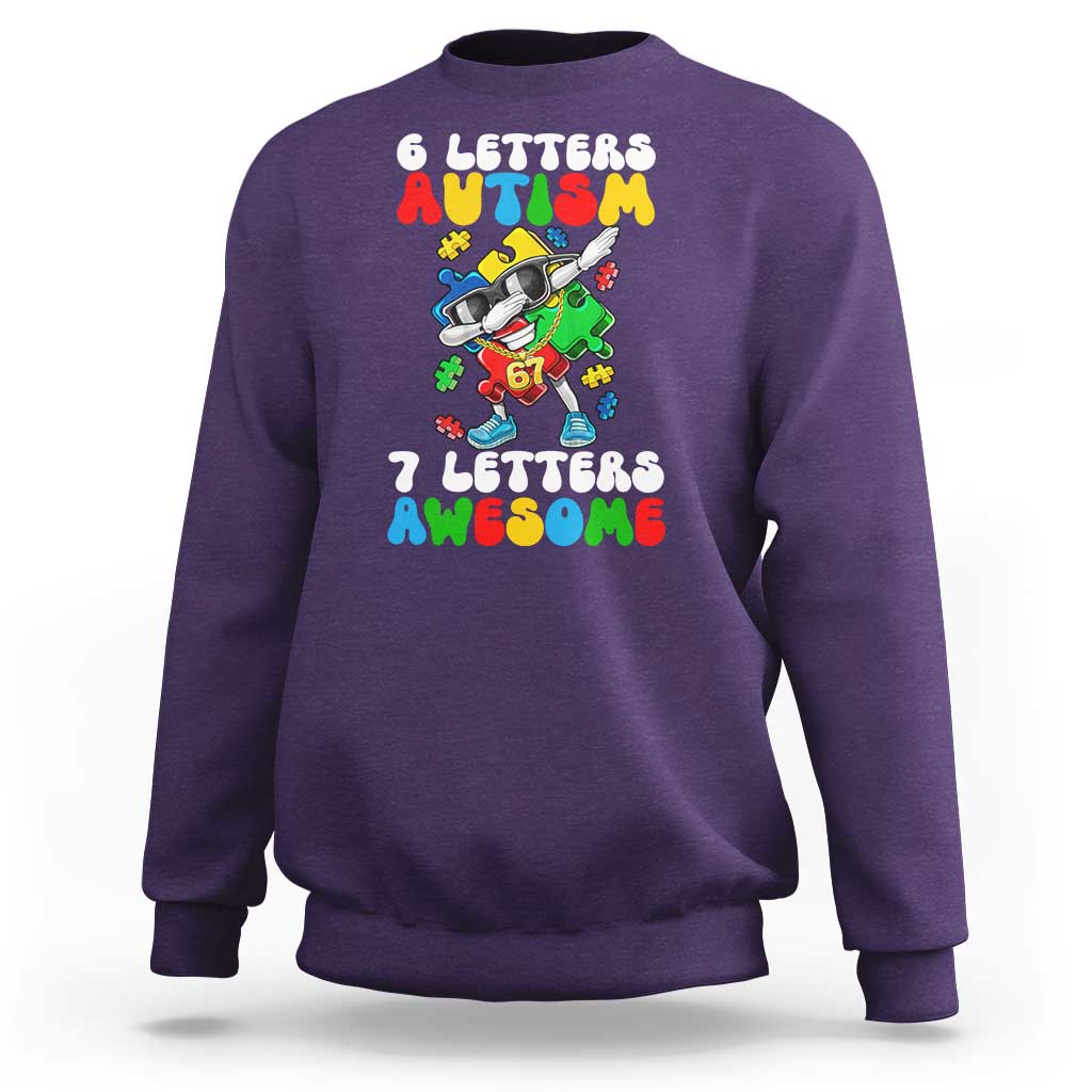 Funny 67 Autism Awareness Sweatshirt 6 Letters Autism 7 Letters Awesome Dabbing Puzzle