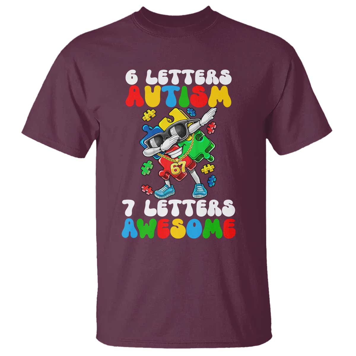 Funny 67 Autism Awareness T Shirt 6 Letters Autism 7 Letters Awesome Dabbing Puzzle