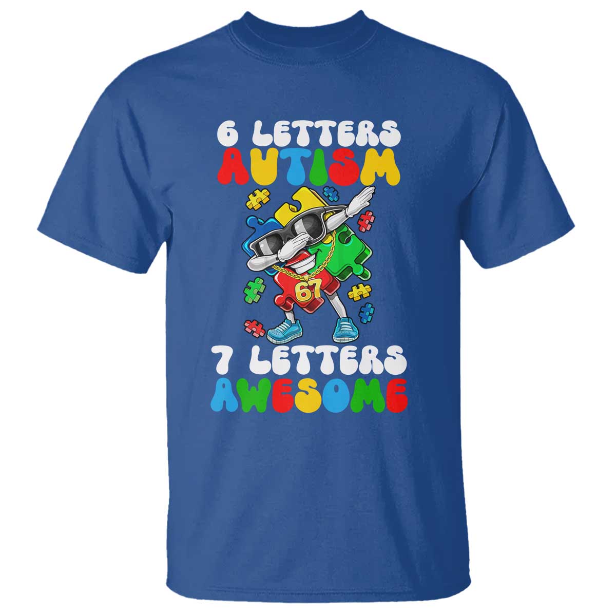 Funny 67 Autism Awareness T Shirt 6 Letters Autism 7 Letters Awesome Dabbing Puzzle