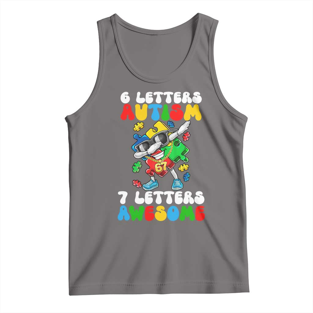 Funny 67 Autism Awareness Tank Top 6 Letters Autism 7 Letters Awesome Dabbing Puzzle