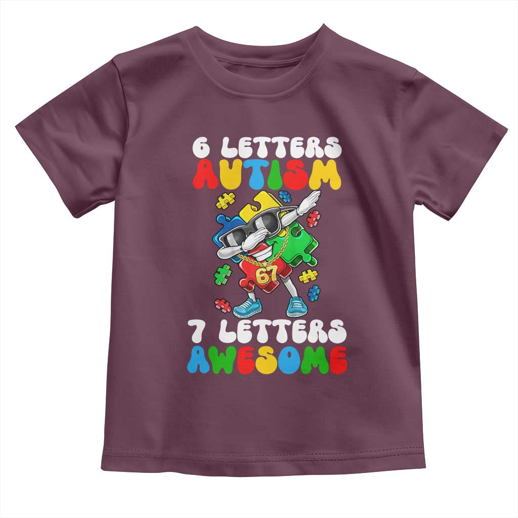 Funny 67 Autism Awareness Toddler T Shirt 6 Letters Autism 7 Letters Awesome Dabbing Puzzle