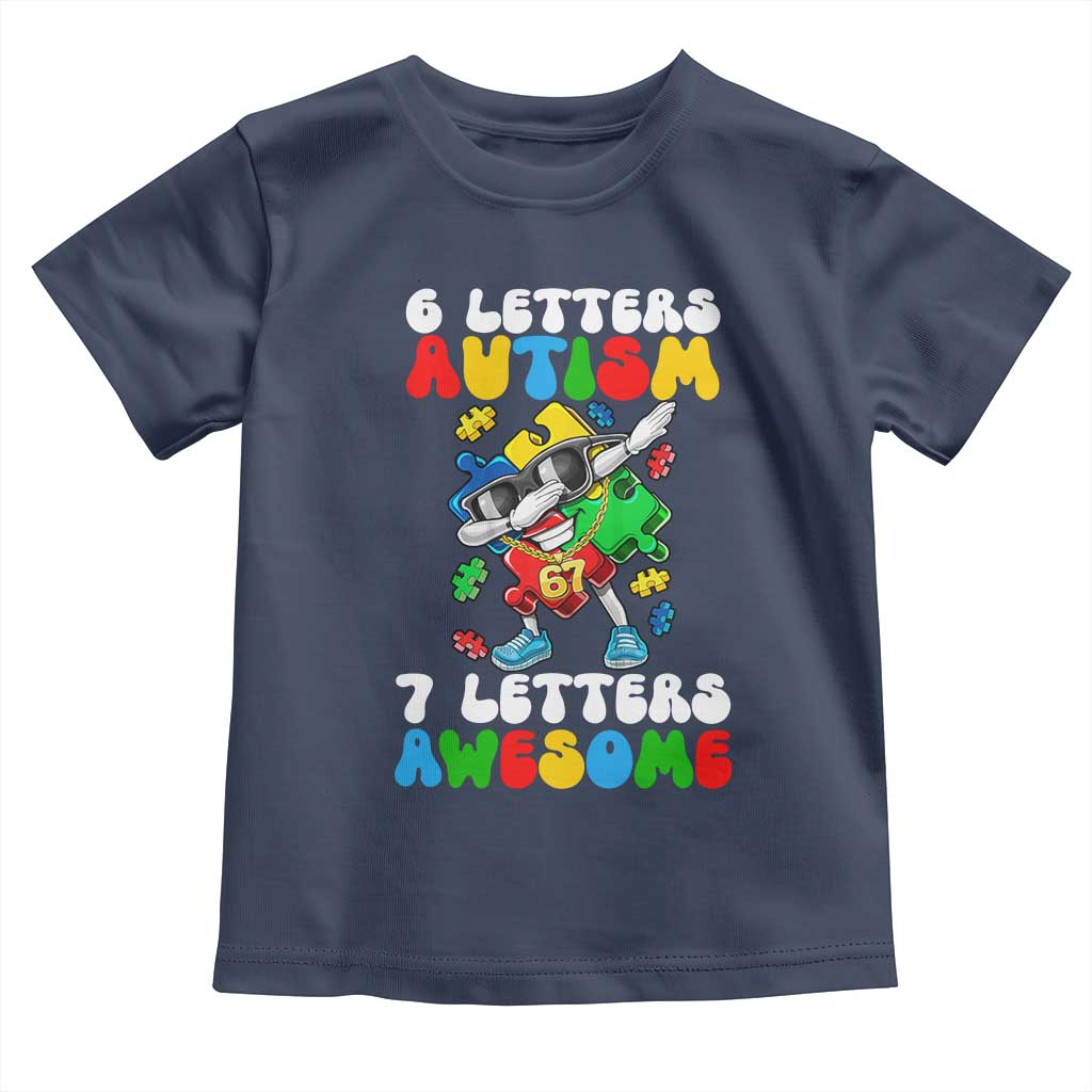 Funny 67 Autism Awareness Toddler T Shirt 6 Letters Autism 7 Letters Awesome Dabbing Puzzle