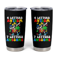 Funny 67 Autism Awareness Tumbler Cup 6 Letters Autism 7 Letters Awesome Dabbing Puzzle