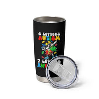 Funny 67 Autism Awareness Tumbler Cup 6 Letters Autism 7 Letters Awesome Dabbing Puzzle