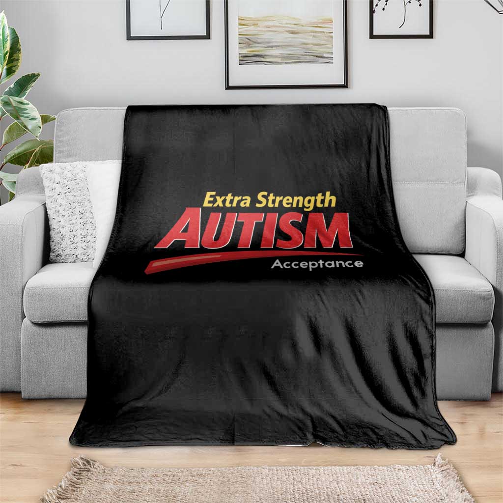 Funny Extra Strength Autism Acceptance Inappropriate Autism Meme Throw Blanket