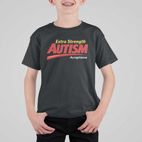 Funny Extra Strength Autism Acceptance Inappropriate Autism Meme T Shirt For Kid