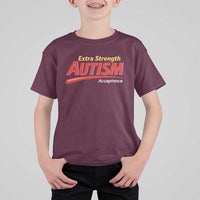 Funny Extra Strength Autism Acceptance Inappropriate Autism Meme T Shirt For Kid