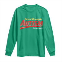 Funny Extra Strength Autism Acceptance Inappropriate Autism Meme Long Sleeve Shirt