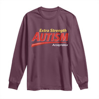 Funny Extra Strength Autism Acceptance Inappropriate Autism Meme Long Sleeve Shirt