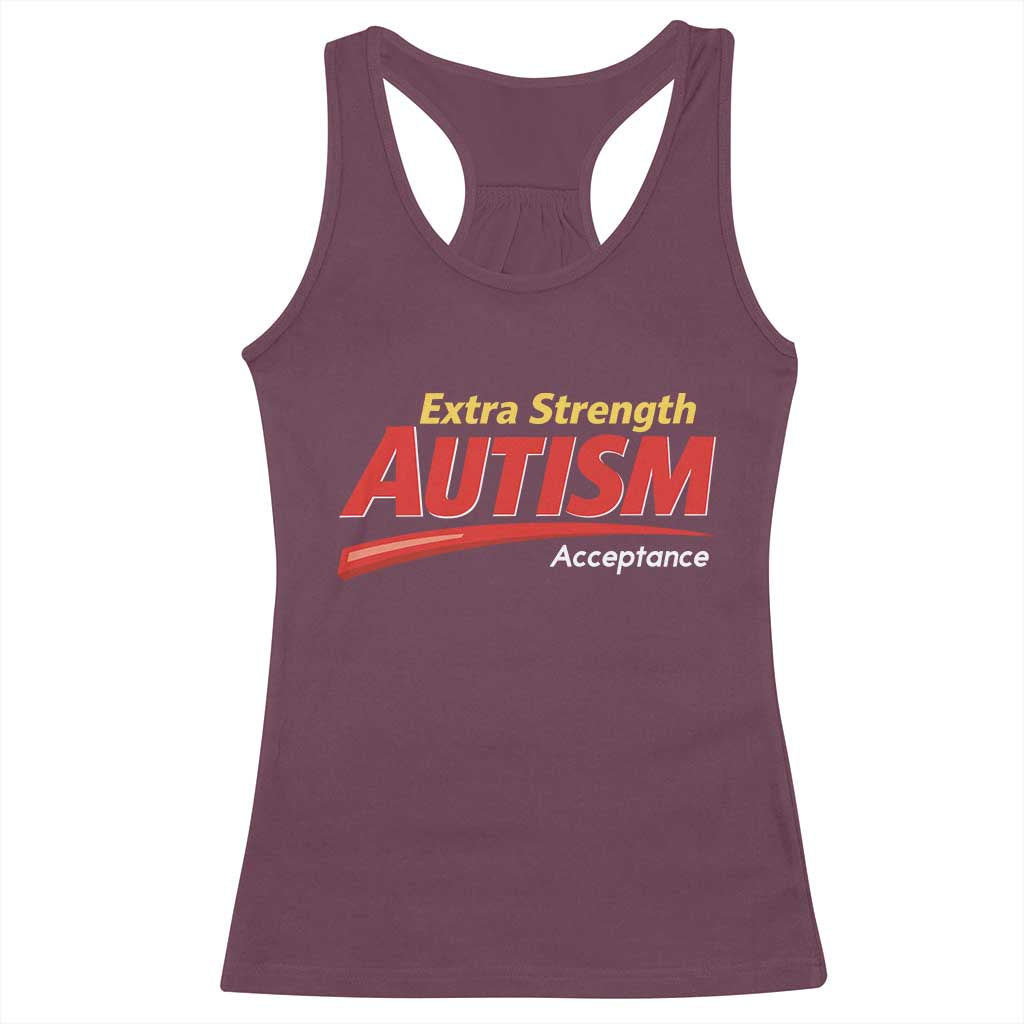 Funny Extra Strength Autism Acceptance Inappropriate Autism Meme Racerback Tank Top