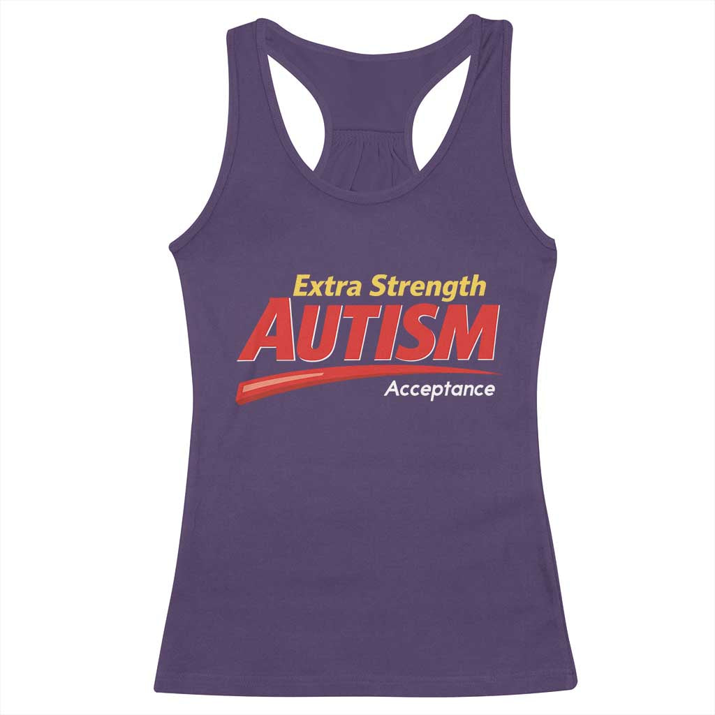 Funny Extra Strength Autism Acceptance Inappropriate Autism Meme Racerback Tank Top