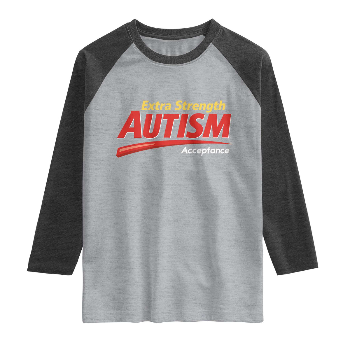 Funny Extra Strength Autism Acceptance Inappropriate Autism Meme Raglan Shirt
