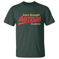 Funny Extra Strength Autism Acceptance Inappropriate Autism Meme T Shirt