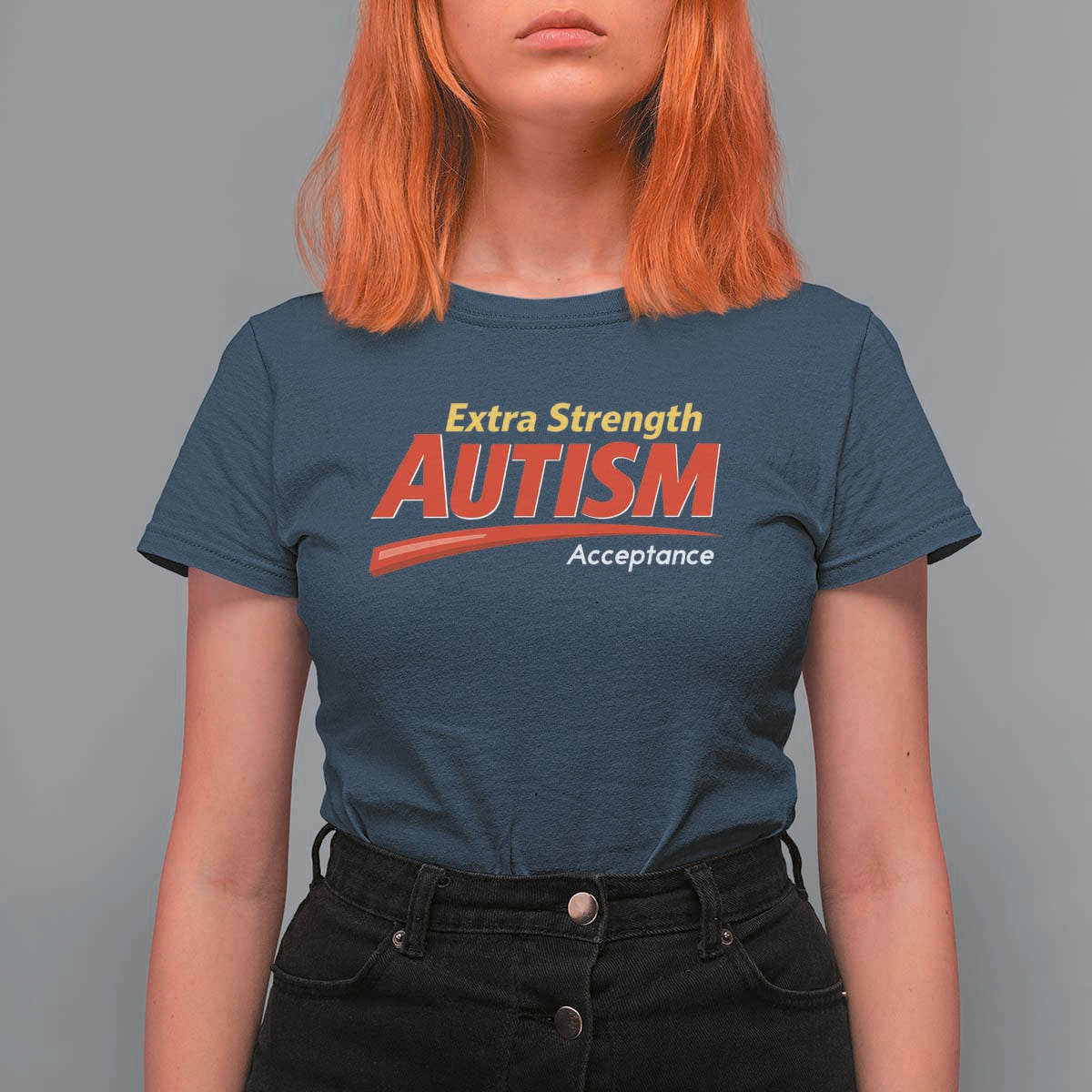 Funny Extra Strength Autism Acceptance Inappropriate Autism Meme T Shirt For Women