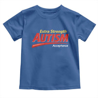 Funny Extra Strength Autism Acceptance Inappropriate Autism Meme Toddler T Shirt