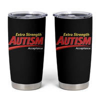 Funny Extra Strength Autism Acceptance Inappropriate Autism Meme Tumbler Cup