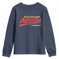 Funny Extra Strength Autism Acceptance Inappropriate Autism Meme Youth Sweatshirt