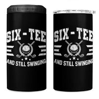 60th Birthday Golf 4 in 1 Can Cooler Tumbler Funny Six Tee And Still Swinging 60 Years Old