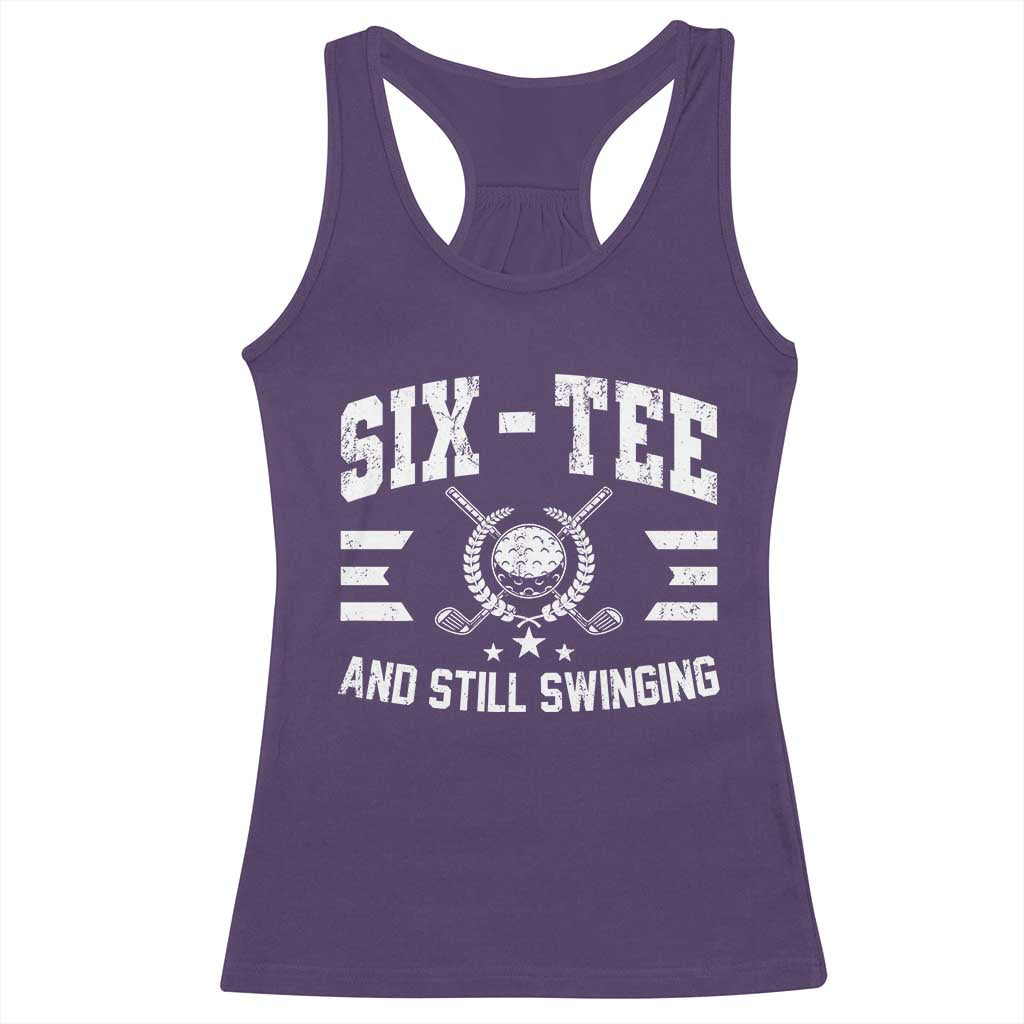 60th Birthday Golf Racerback Tank Top Funny Six Tee And Still Swinging 60 Years Old