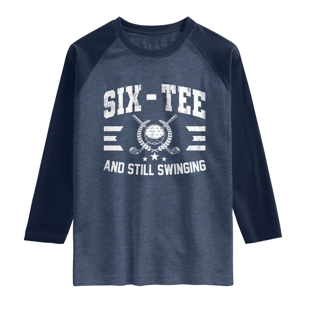 60th Birthday Golf Raglan Shirt Funny Six Tee And Still Swinging 60 Years Old