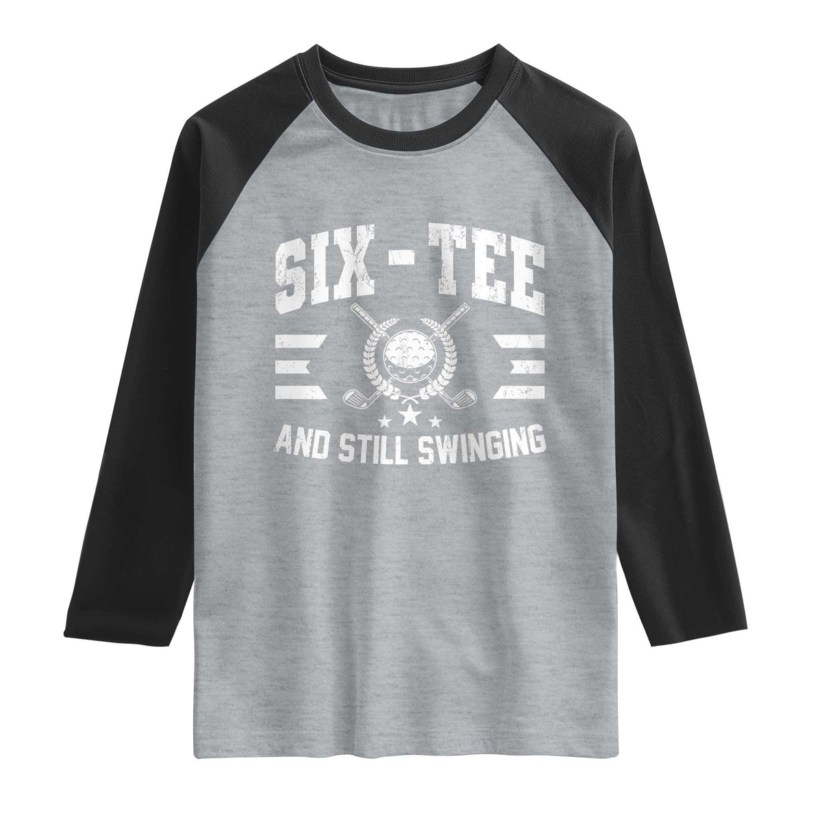 60th Birthday Golf Raglan Shirt Funny Six Tee And Still Swinging 60 Years Old
