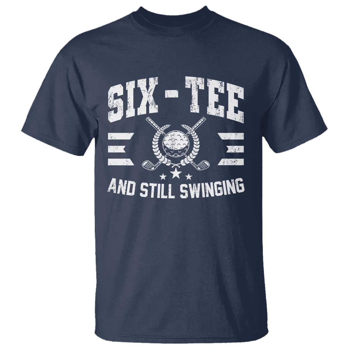 60th Birthday Golf T Shirt Funny Six Tee And Still Swinging 60 Years Old