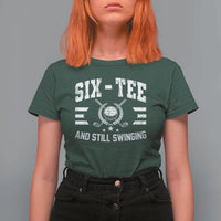 60th Birthday Golf T Shirt For Women Funny Six Tee And Still Swinging 60 Years Old