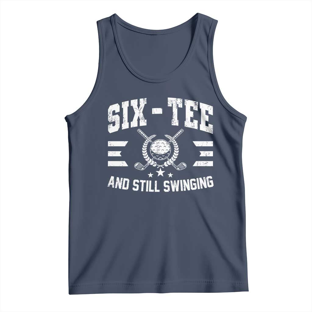 60th Birthday Golf Tank Top Funny Six Tee And Still Swinging 60 Years Old