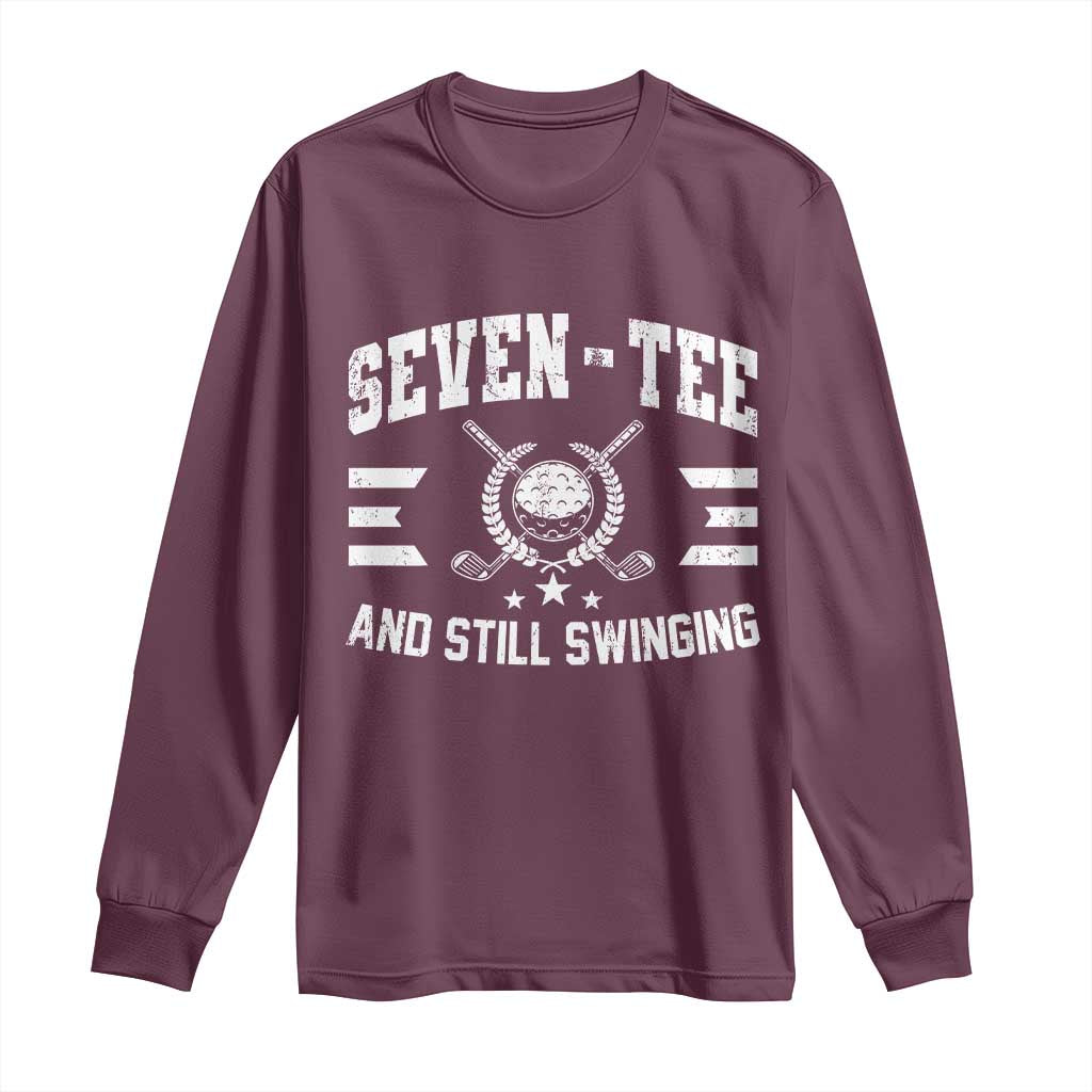 70th Birthday Golf Long Sleeve Shirt Funny Seven Tee And Still Swinging 70 Years Old