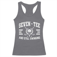 70th Birthday Golf Racerback Tank Top Funny Seven Tee And Still Swinging 70 Years Old