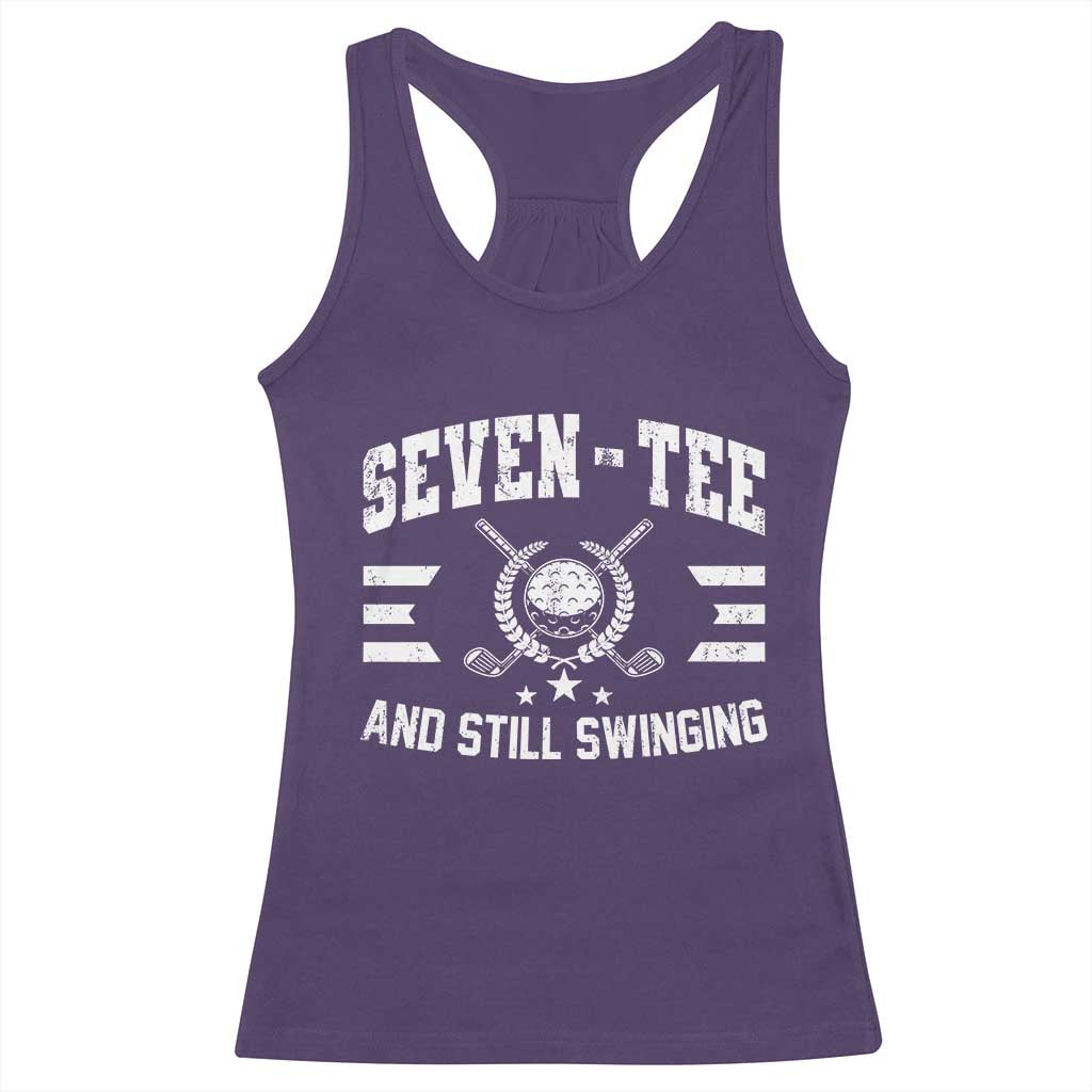 70th Birthday Golf Racerback Tank Top Funny Seven Tee And Still Swinging 70 Years Old