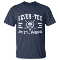 70th Birthday Golf T Shirt Funny Seven Tee And Still Swinging 70 Years Old