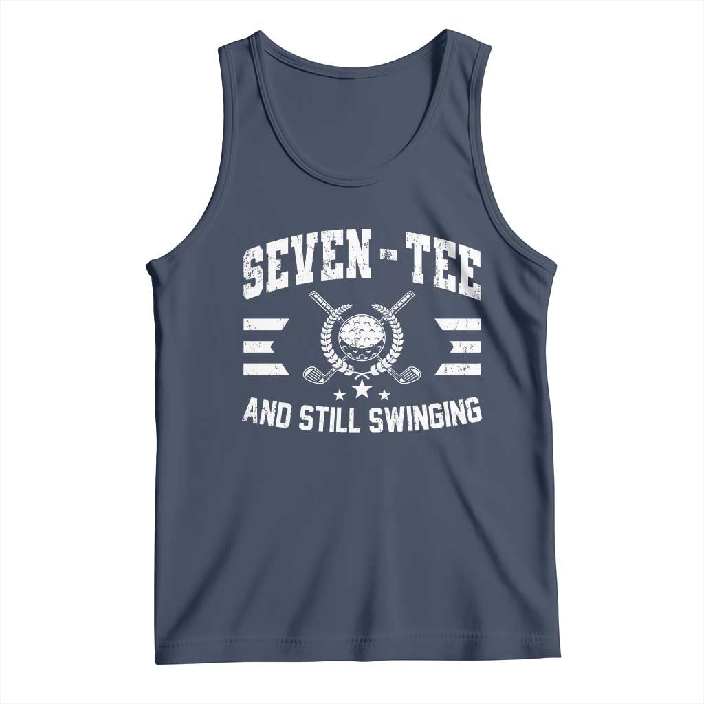 70th Birthday Golf Tank Top Funny Seven Tee And Still Swinging 70 Years Old