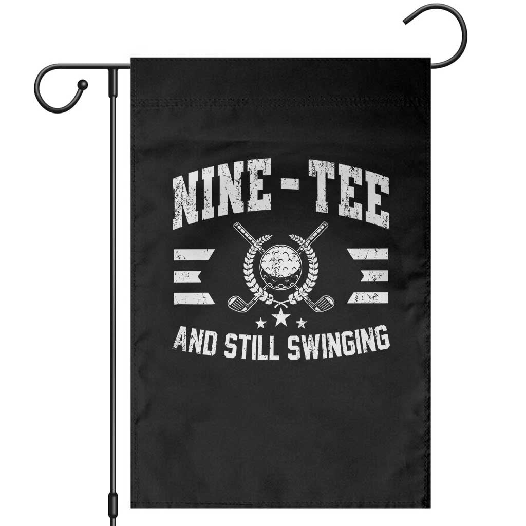90th Birthday Golf Garden Flag Funny Nine Tee And Still Swinging 90 Years Old