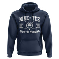 90th Birthday Golf Hoodie Funny Nine Tee And Still Swinging 90 Years Old