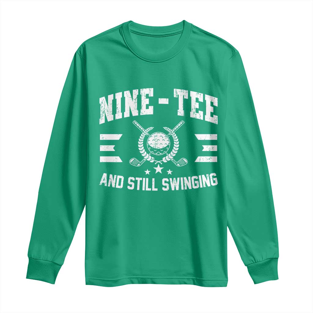 90th Birthday Golf Long Sleeve Shirt Funny Nine Tee And Still Swinging 90 Years Old