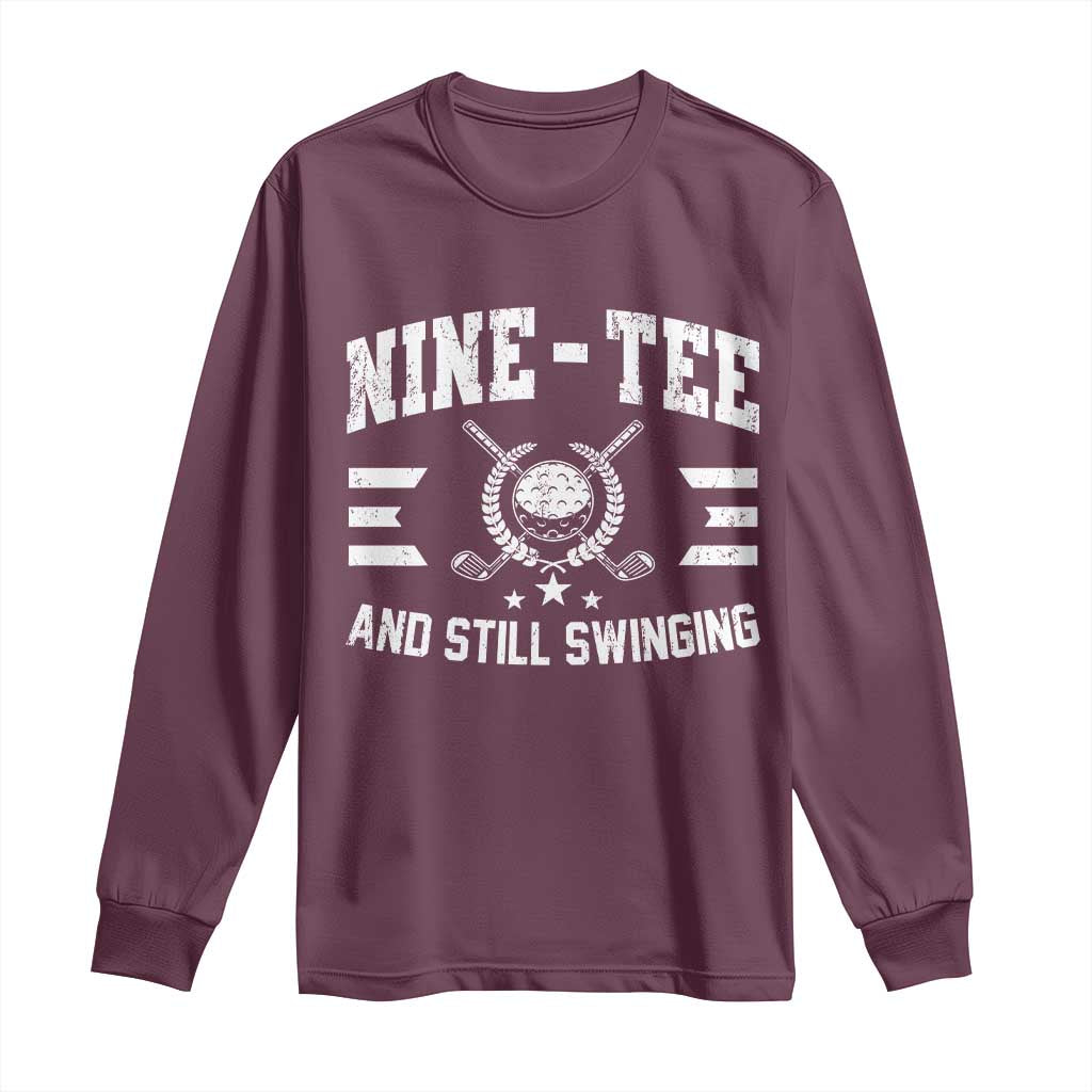 90th Birthday Golf Long Sleeve Shirt Funny Nine Tee And Still Swinging 90 Years Old