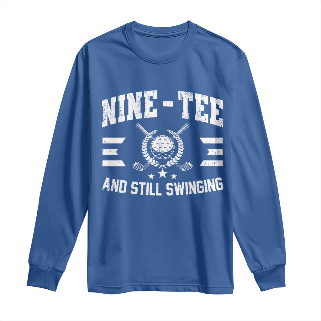 90th Birthday Golf Long Sleeve Shirt Funny Nine Tee And Still Swinging 90 Years Old