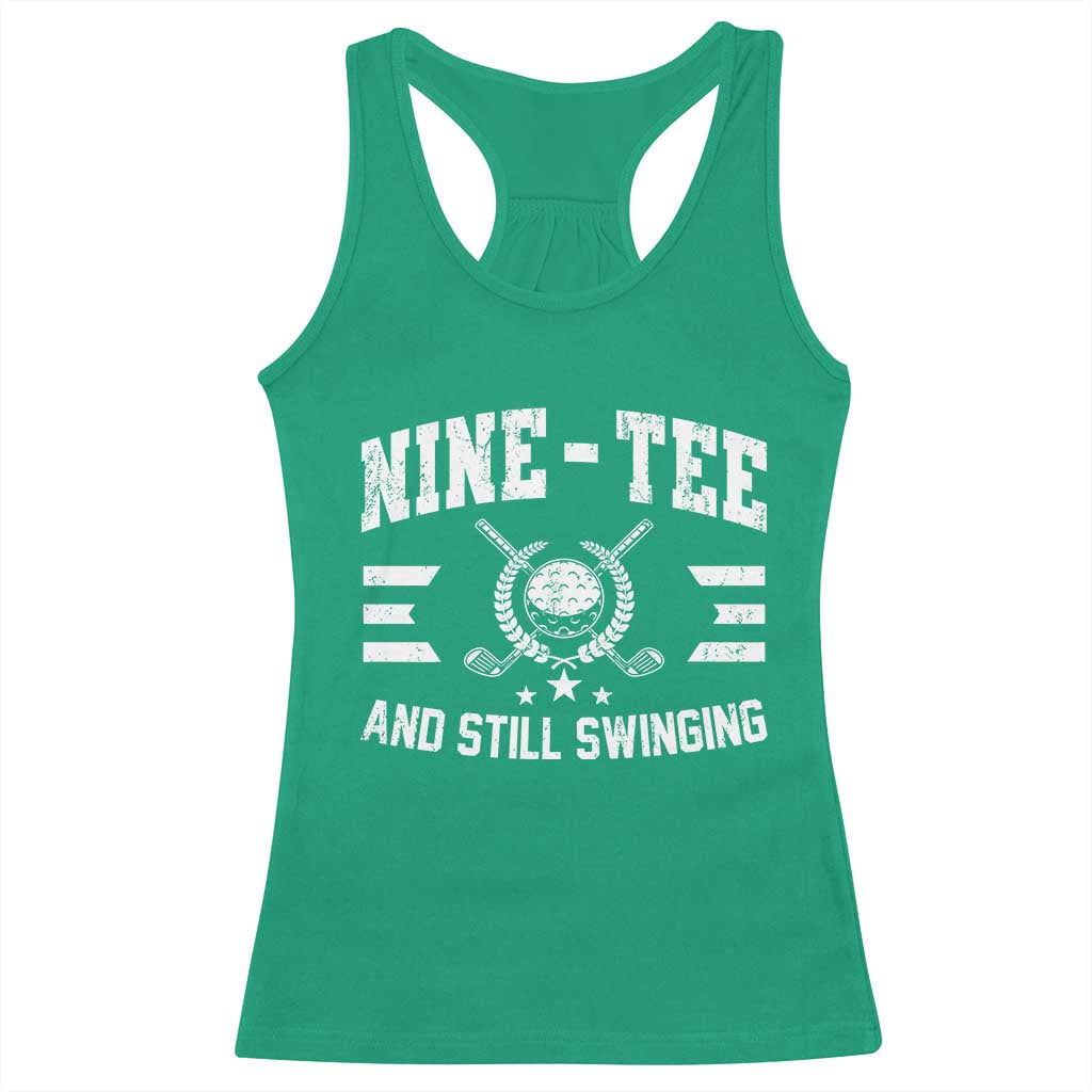 90th Birthday Golf Racerback Tank Top Funny Nine Tee And Still Swinging 90 Years Old