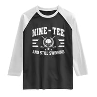 90th Birthday Golf Raglan Shirt Funny Nine Tee And Still Swinging 90 Years Old