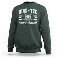 90th Birthday Golf Sweatshirt Funny Nine Tee And Still Swinging 90 Years Old
