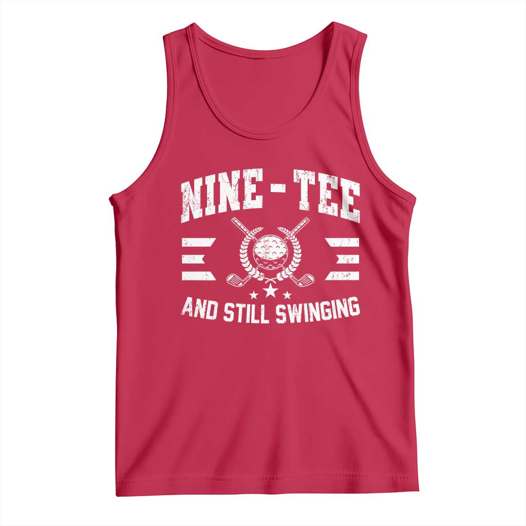 90th Birthday Golf Tank Top Funny Nine Tee And Still Swinging 90 Years Old