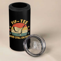 50th Birthday Golf 4 in 1 Can Cooler Tumbler Funny Fif Tee And Still On Par 50 Years Old
