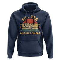 50th Birthday Golf Hoodie Funny Fif Tee And Still On Par 50 Years Old